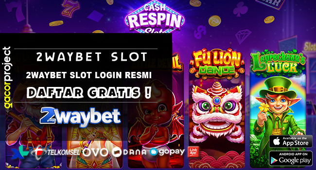 2waybet Slot Login Resmi