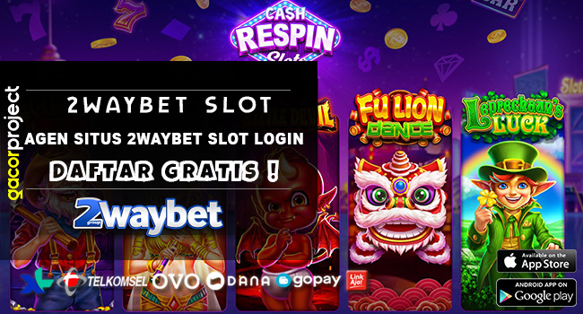 Agen Situs 2waybet Slot Login