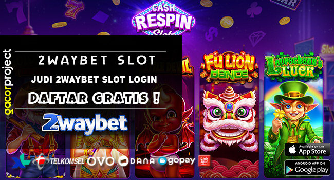 Judi 2waybet Slot Login