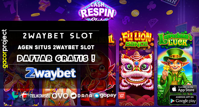Аgеn Ѕіtuѕ 2waybet Slot
